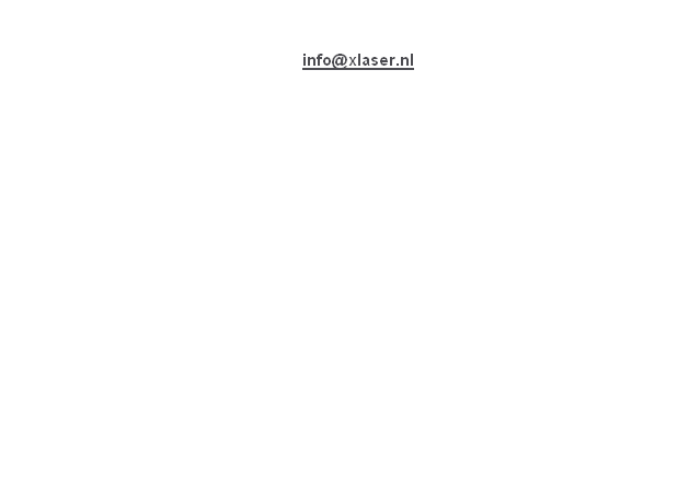  XLaser
info@xlaser.nl

06-15581873

Bezoek alleen op afspraak

