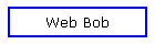 Web Bob