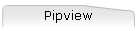 Pipview